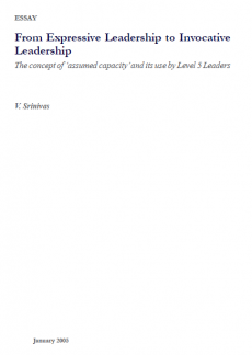 From Expressive Leadership to Invocative<br><small>Leadership The concept of ‘assumed capacity’ and its use by Level 5 Leaders </small>