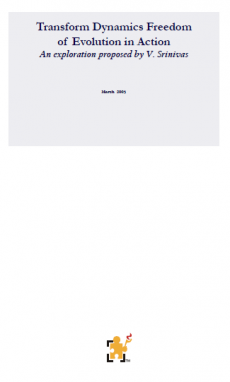 Transform Dynamics Freedom of Evolution in Action