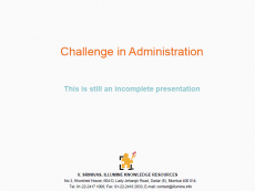 Challenge in Administration<br><small>This is still an incomplete presentation</small>